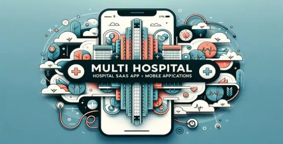 Multi Hospital - Hospital Management System (SaaS) + Mobile Apps + AI Assistant